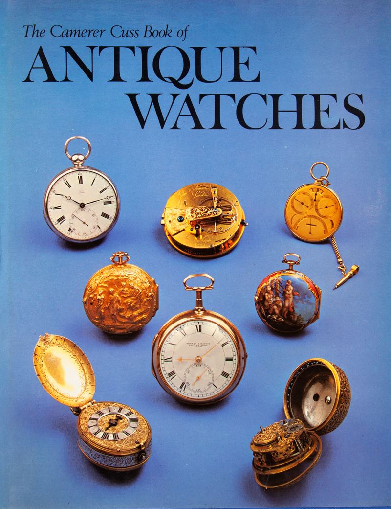 Theodore Patrick Camerer Cuss - The Camerer Cuss Book Of Antique Watches