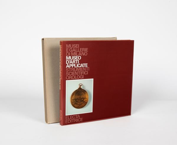 Tullio Tomba / Giuseppe Brusa - Museo d'arti applicate, Strumenti scientifici e orologi. Musei e gallerie di Milano