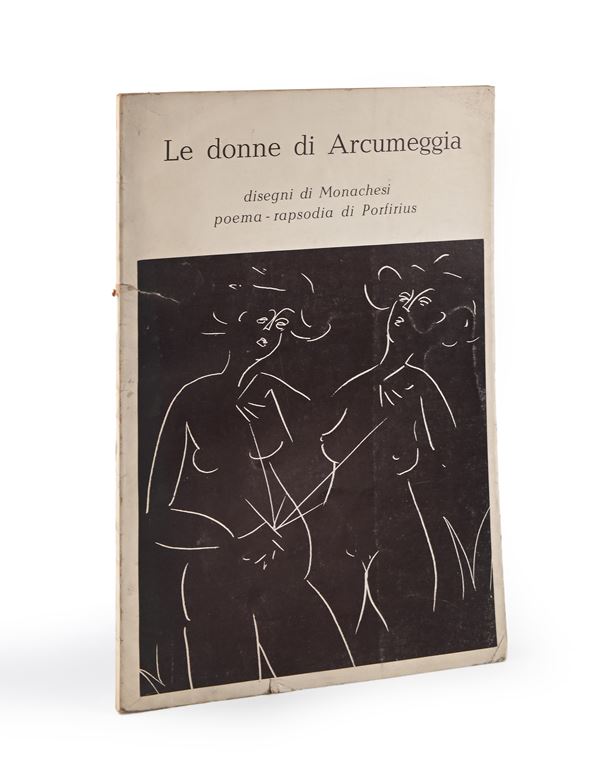 Le donne di Arcumeggia con disegni di Monachesi Poema - rapsodia di Porfirius