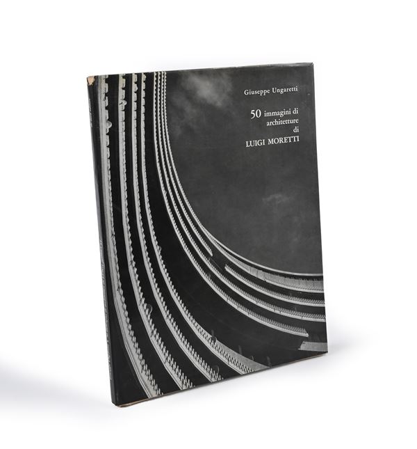 Ungaretti Luigi Moretti 50 immagini di architetture Molto rovinato
