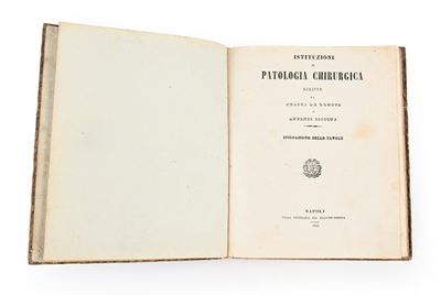 Felice De Renzis / Antonio Ciccone - Istituzioni di Patologia Chirurgica. Spiegazione delle Tavol...