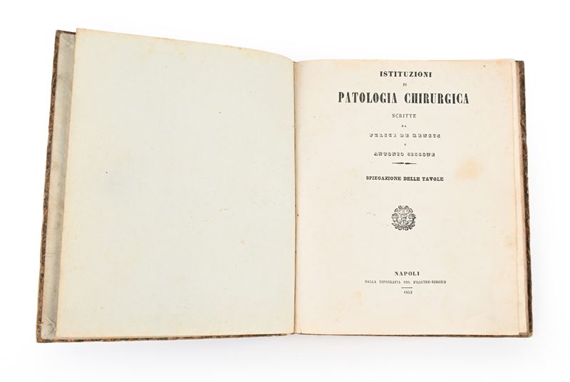 Felice De Renzis / Antonio Ciccone - Istituzioni di Patologia Chirurgica. Spiegazione delle Tavol...