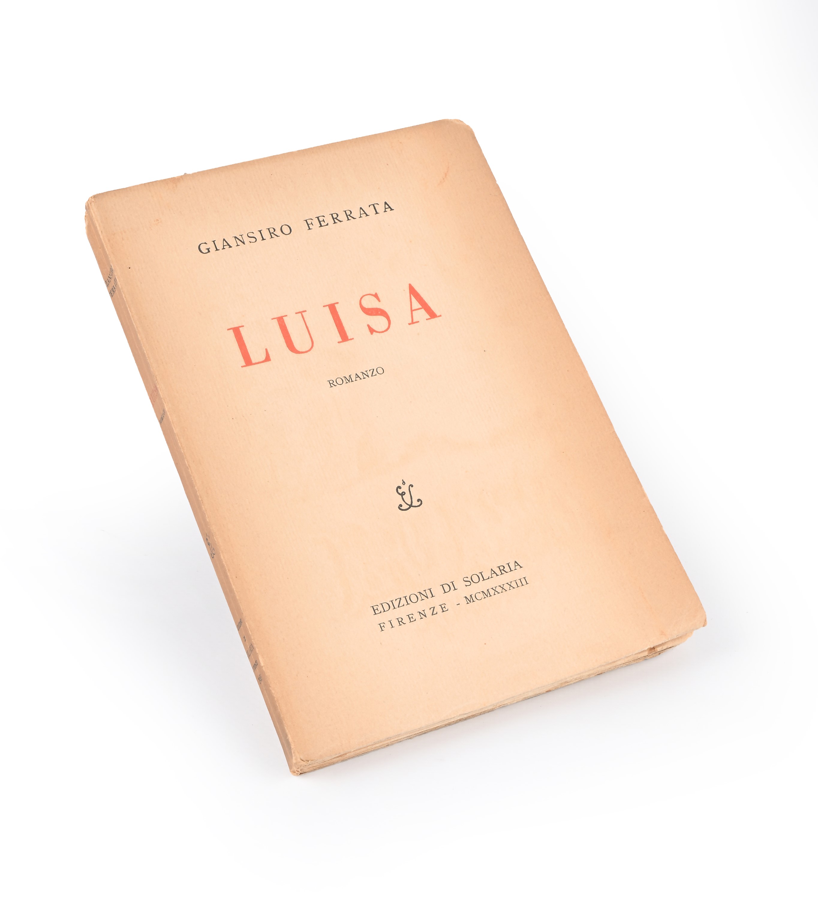 Giansiro Ferrata - Luisa - Edizioni di Solaria, 1933