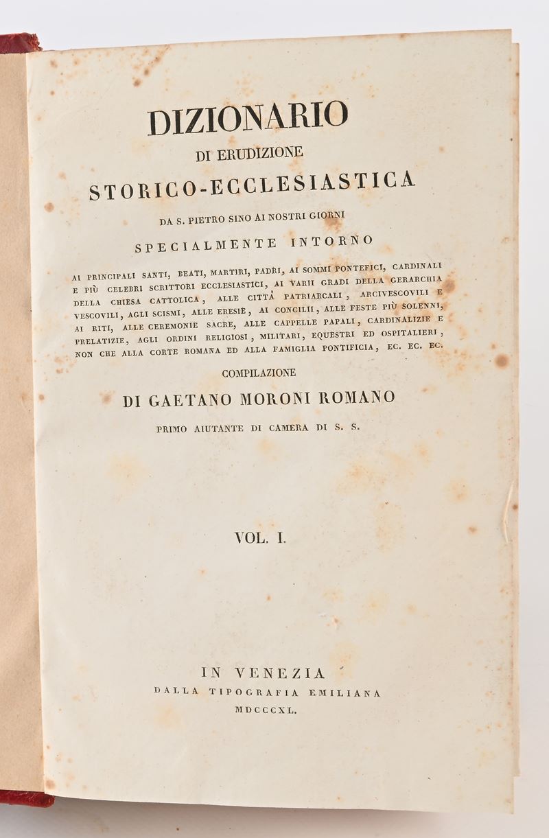 Gaetano Moroni - Dizionario di erudizione storico-ecclesiastica da S. Pietro sino ai nostri giorn...