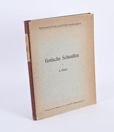 Alfred Gotze, Gotische Schnallen - Catalogo della collana Germanische Funde aus der Völkerwanderu...