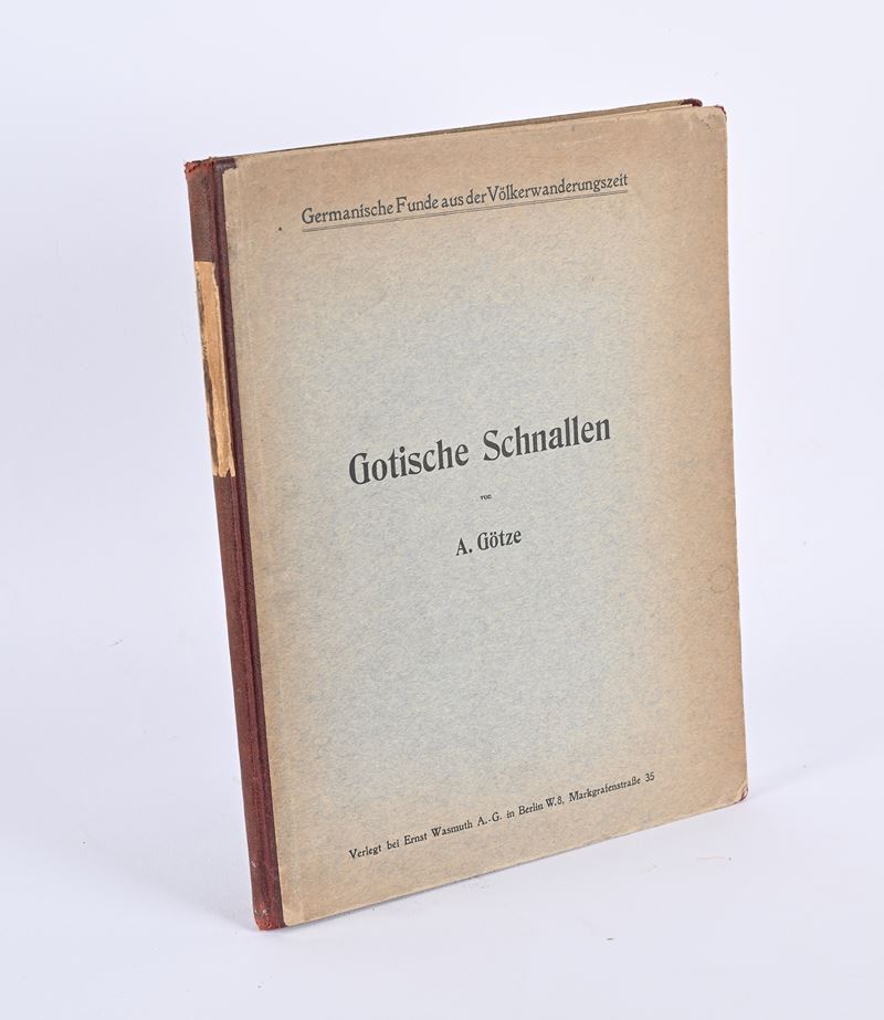 Alfred Gotze, Gotische Schnallen - Catalogo della collana Germanische Funde aus der Völkerwanderu...