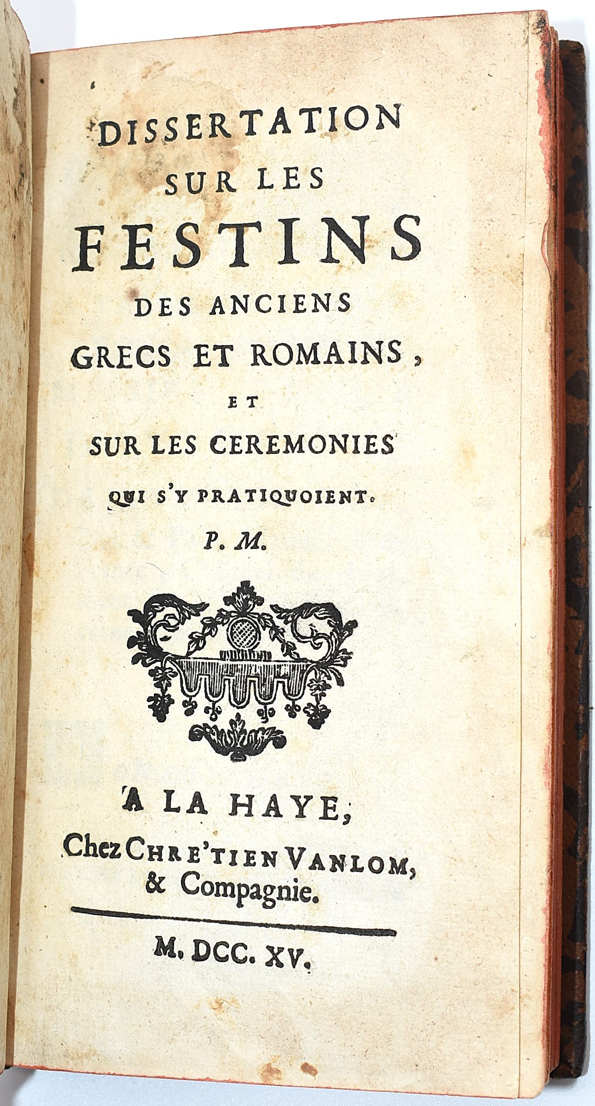 Pierre Muret, Dissertation sur les festins des anciens grecs et romains et sur les cérémonies, 17...