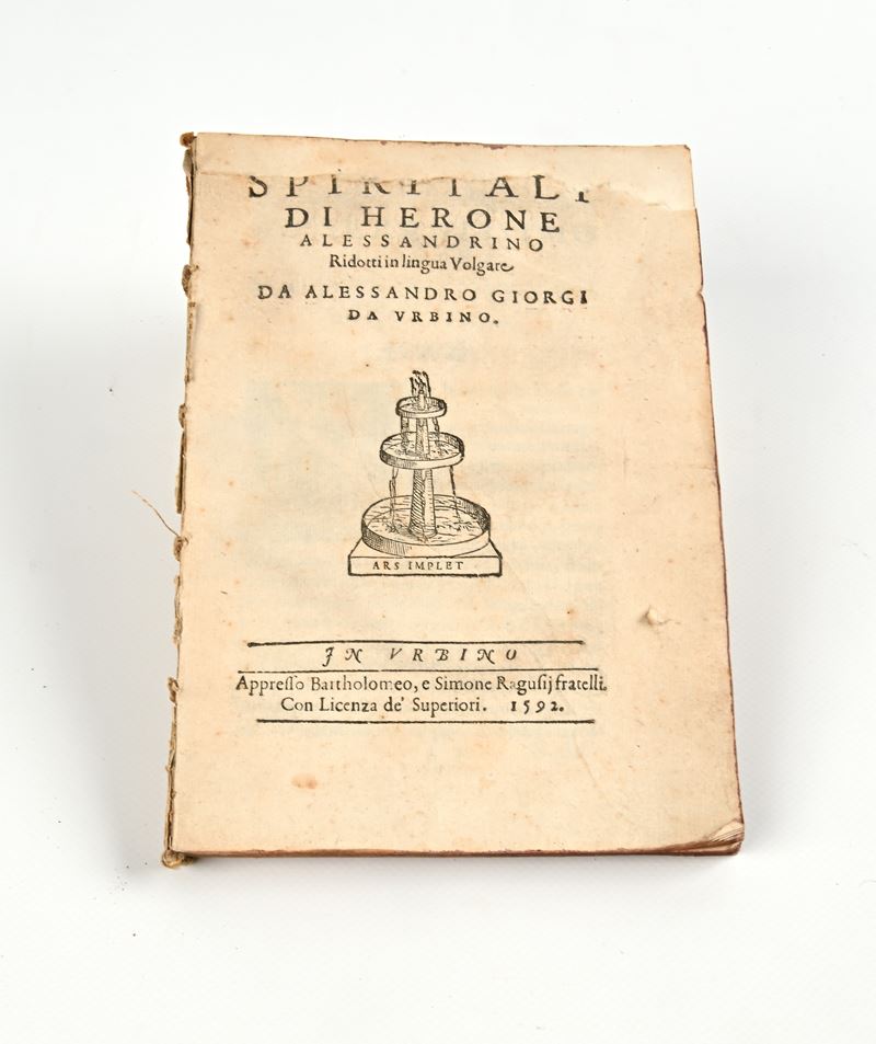 Spiritali di Herone Alessandrino ridotti in lingua volgare da Alessandro Giorgi da Urbino