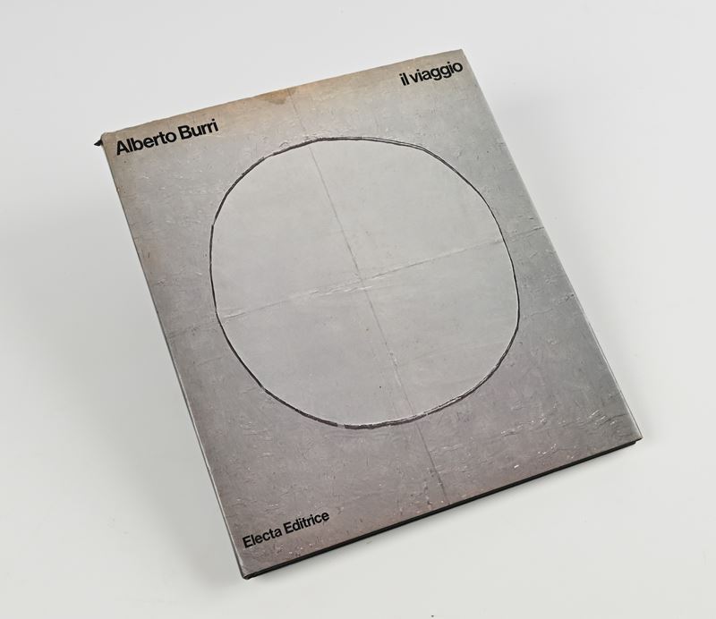 Alberto Burri. Il Viaggio. Con testi di Nemo Sarteano e Erich Steingraber
