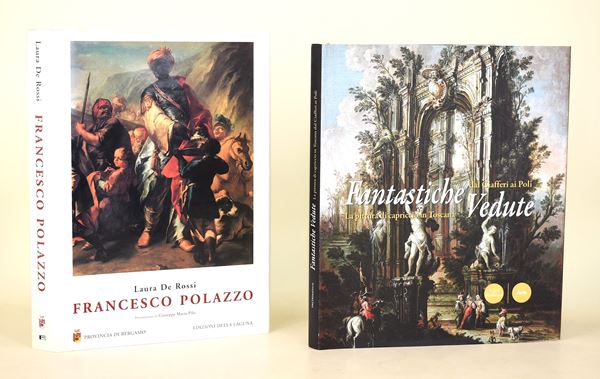 Francesco Polazzo 2004 / Dal Ciafferi al Poli. Fantastiche vedute. La pittura di capriccio in Toscana, 2006