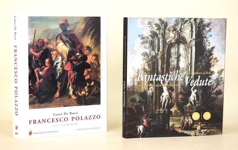 Francesco Polazzo 2004 / Dal Ciafferi al Poli. Fantastiche vedute. La pittura di capriccio in Tos...