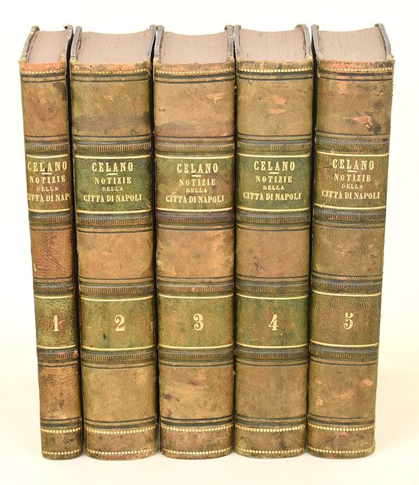 Celano, Carlo: Notizie del bello dell’antico e del curioso della città di Napoli, 5 volumi, 1870