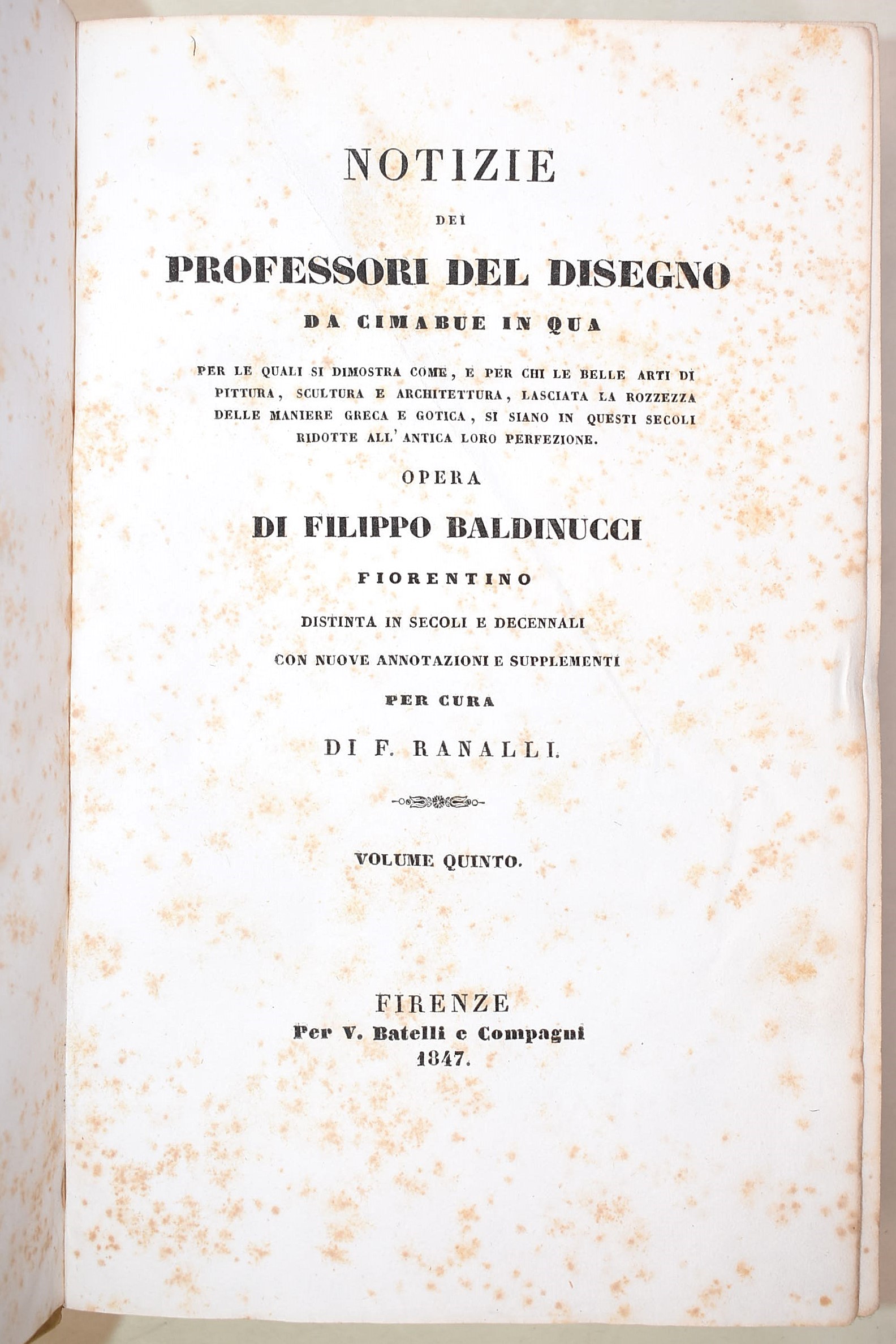 Baldinucci: Notizie dei professori del disegno da Cimabue in qua. Firenze, 1845-1847