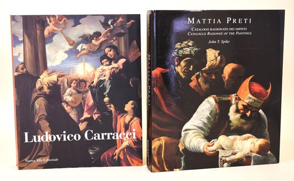 Spike, John T.: Mattia Preti. Catalogo ragionato dei dipinti - Catalogue raisonné of the paintings, 1999 / Emiliani, Andrea: Ludovico Carracci, 1993