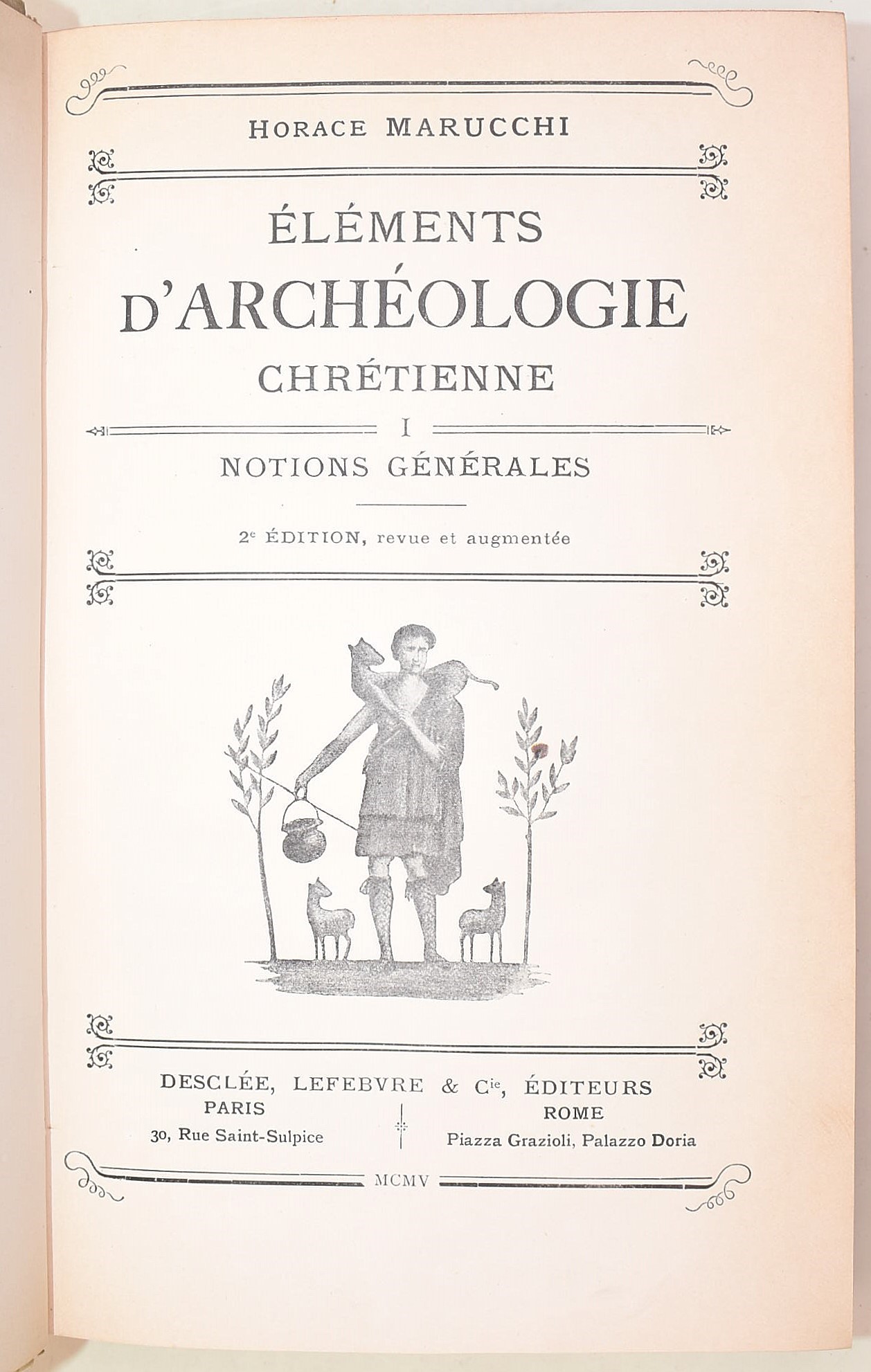 Marucchi, Horace: Éléments d’Archéologie Chrétienne, 1905