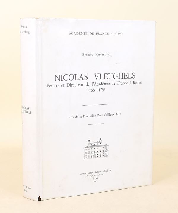 Hercenberg, Bernard: Nicolas Vleughels. Peintre et Directeur de l'Academie de France à Rome 1668-1737, 1975