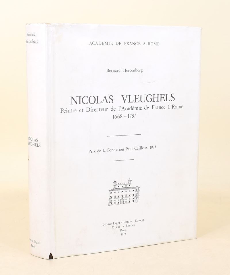 Hercenberg, Bernard: Nicolas Vleughels. Peintre et Directeur de l'Académie de France à Rome 1668-...