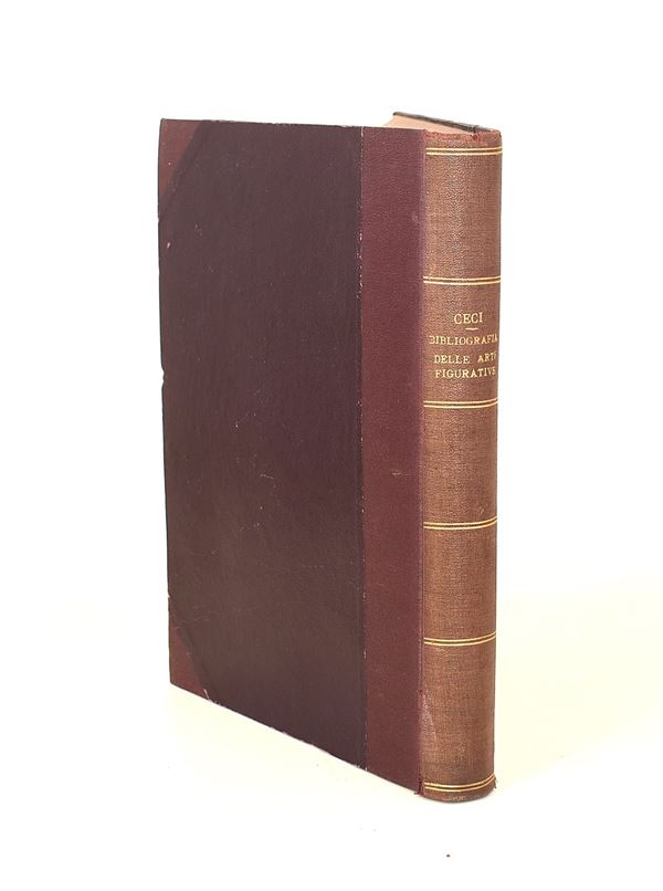 Ceci, Giuseppe: Saggio di una bibliografia per la storia delle arti figurative nell’Italia Meridionale, 1911