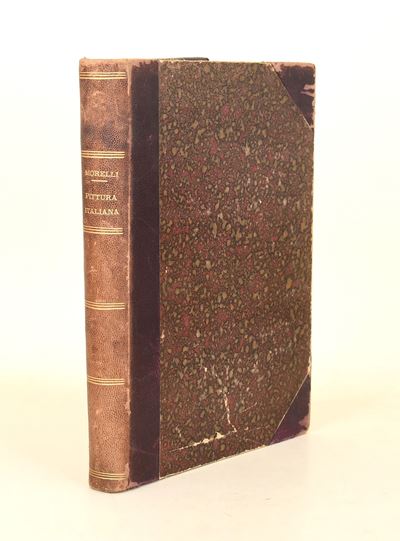 Morelli, Giovanni: Della Pittura Italiana, edizione illustrata, 1897