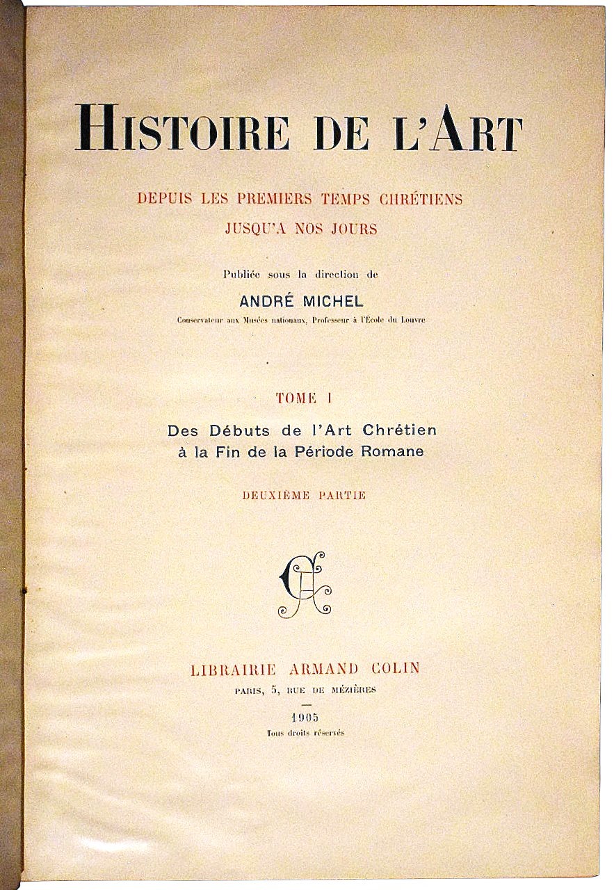 Michel, André: Histoire de l’Art depuis les premiers temps chrétiens jusqu’à nos jours, 1905-1913