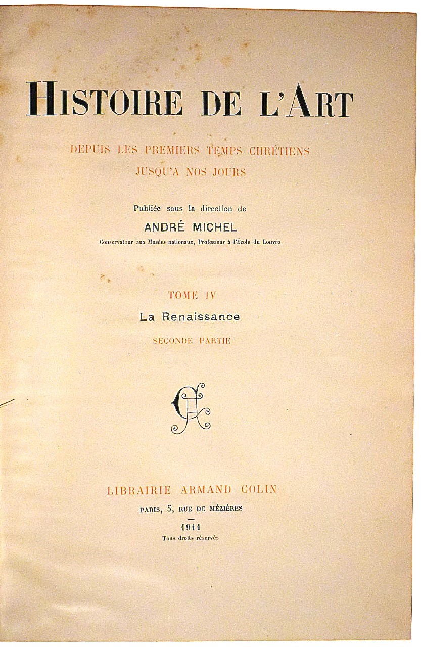 Michel, André: Histoire de l’Art depuis les premiers temps chrétiens jusqu’à nos jours, 1905-1913