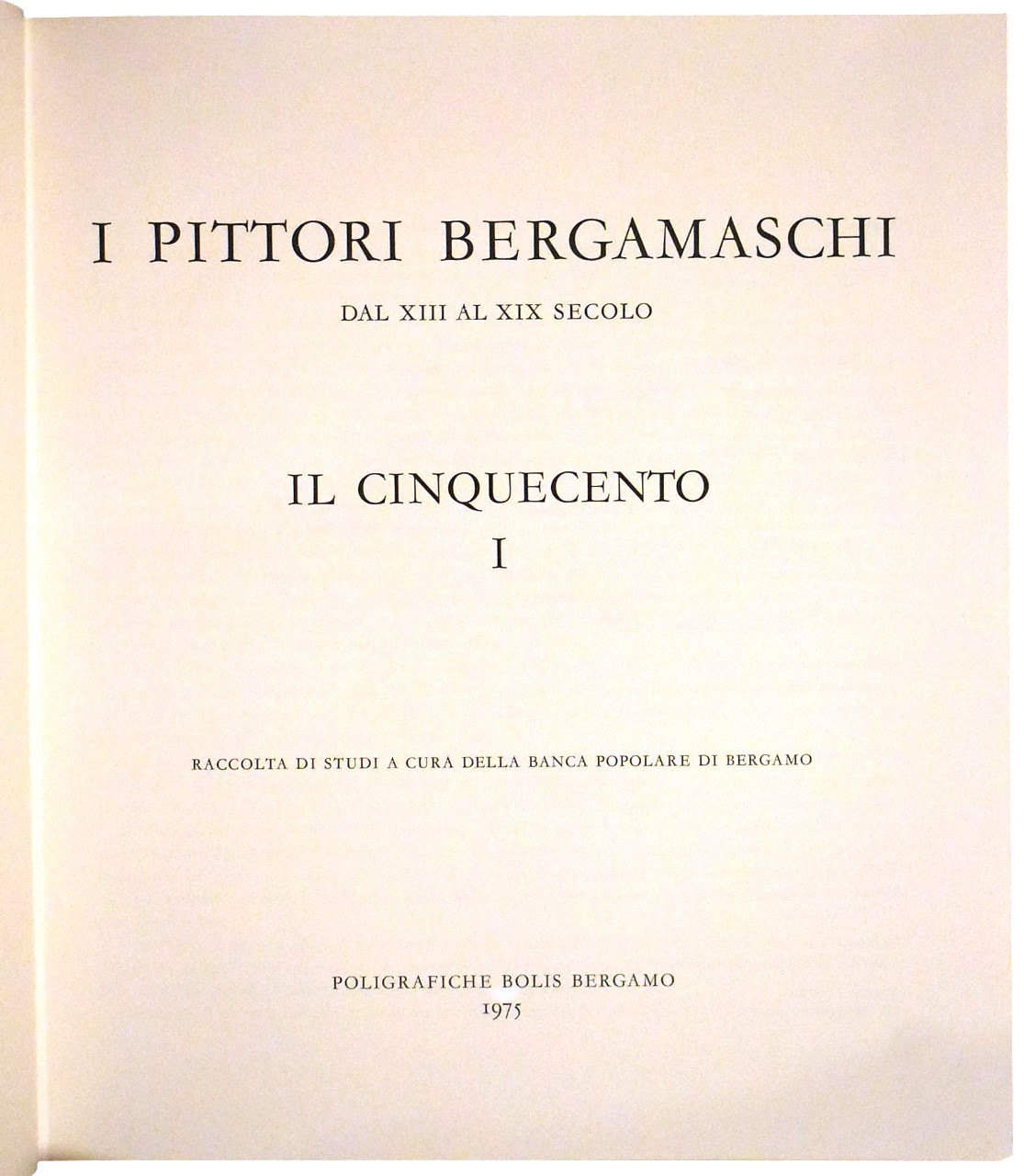 I Pittori Bergamaschi dal XIII al XIX secolo, 1975-1996