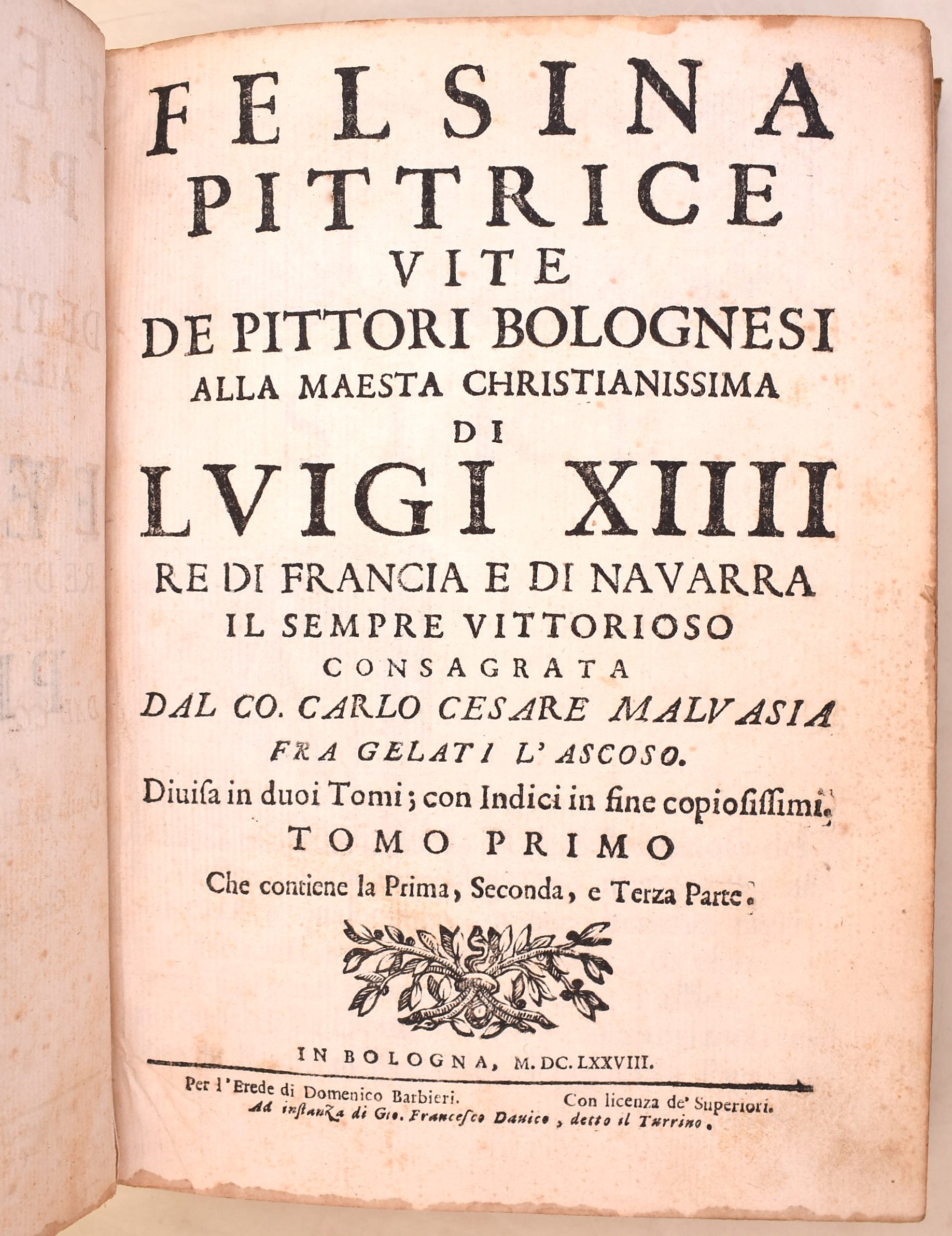 Malvasia, Carlo Cesare: Felsina pittrice vite de pittori bolognesi alla maesta christianissima di...