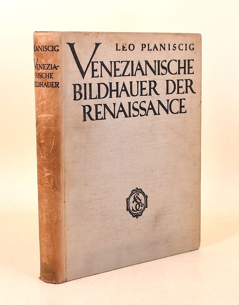 Planiscig, Leo: Venezianische Bildhauer der Renaissance, 1921, in-4°, 655 pagine, illustrazioni