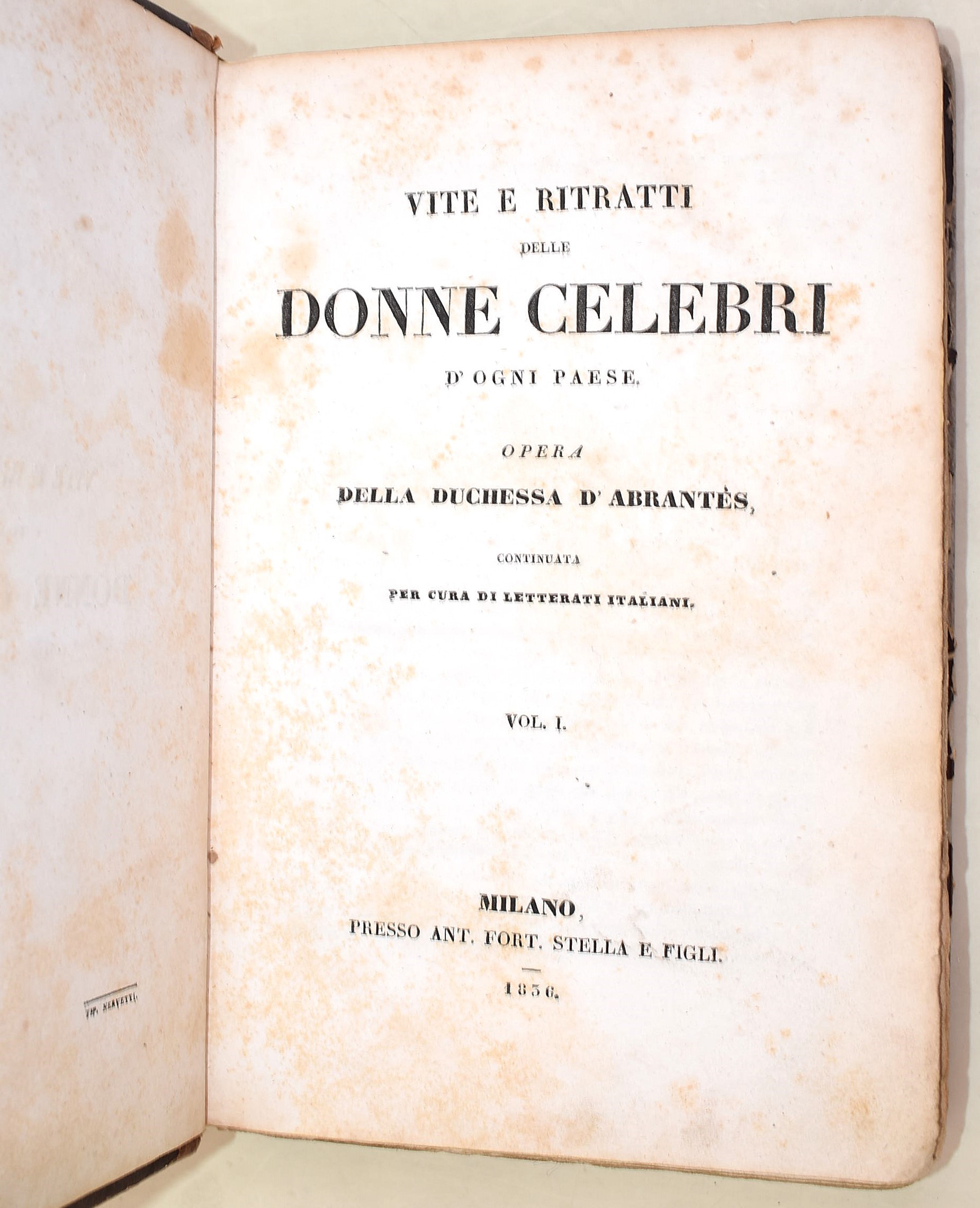 Vite e ritratti delle Donne Celebri d’ogni paese. Opera della Duchessa d’Abrantès continuata per ...