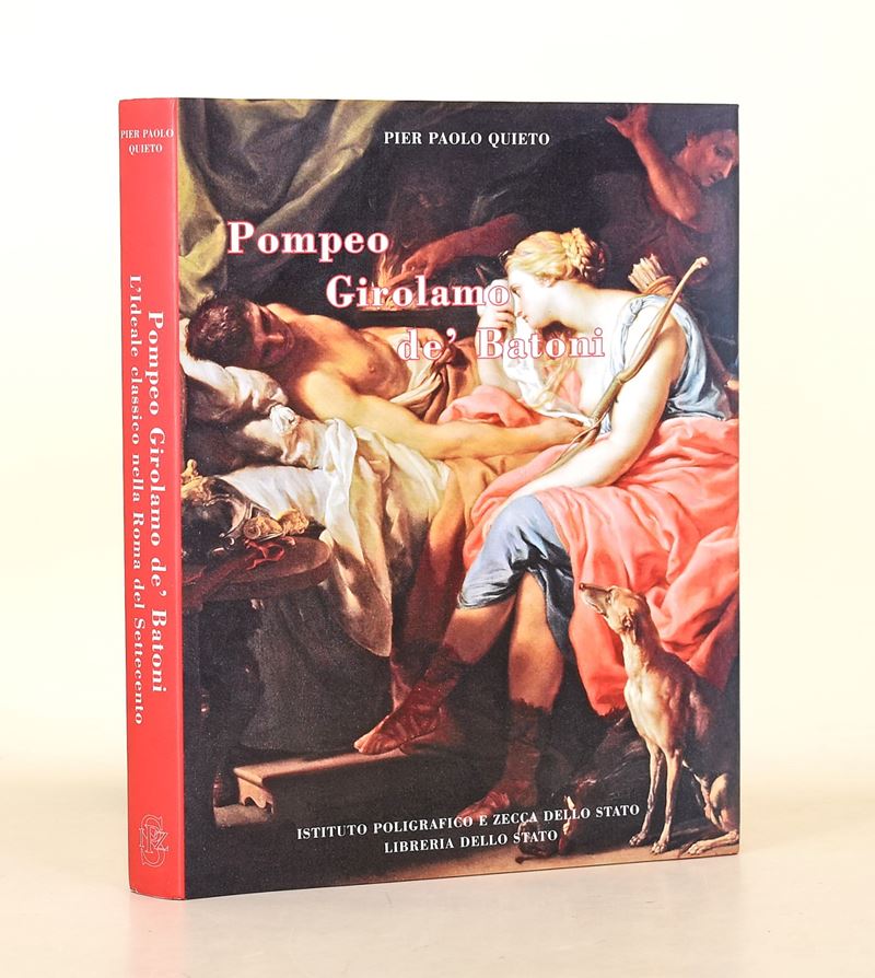 Quieto, Pier Paolo: Pompeo Girolamo de’ Batoni, Studio Monografico 2007