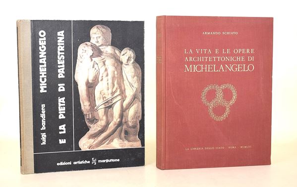 Bandiera, Luigi: Michelangelo e la Pietà di Palestrina, 1977 / Schiavo, Armando: La vita e le opere architettoniche di Michelangelo, 1953