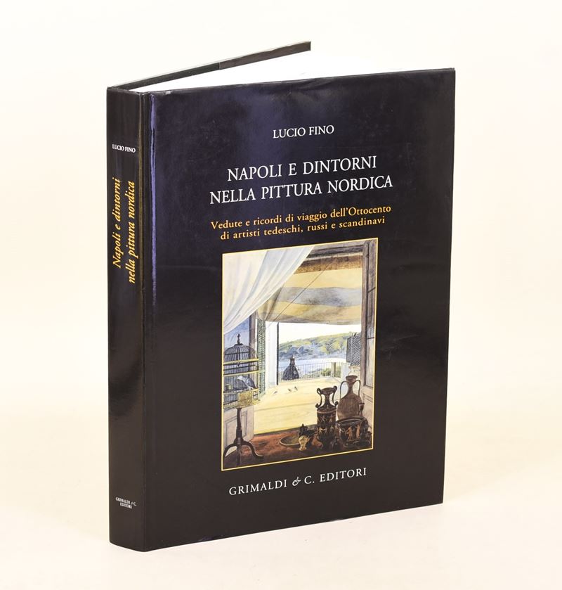 Fino, Lucio: Napoli e dintorni nella pittura nordica, 2012, Volume illustrato in-4°