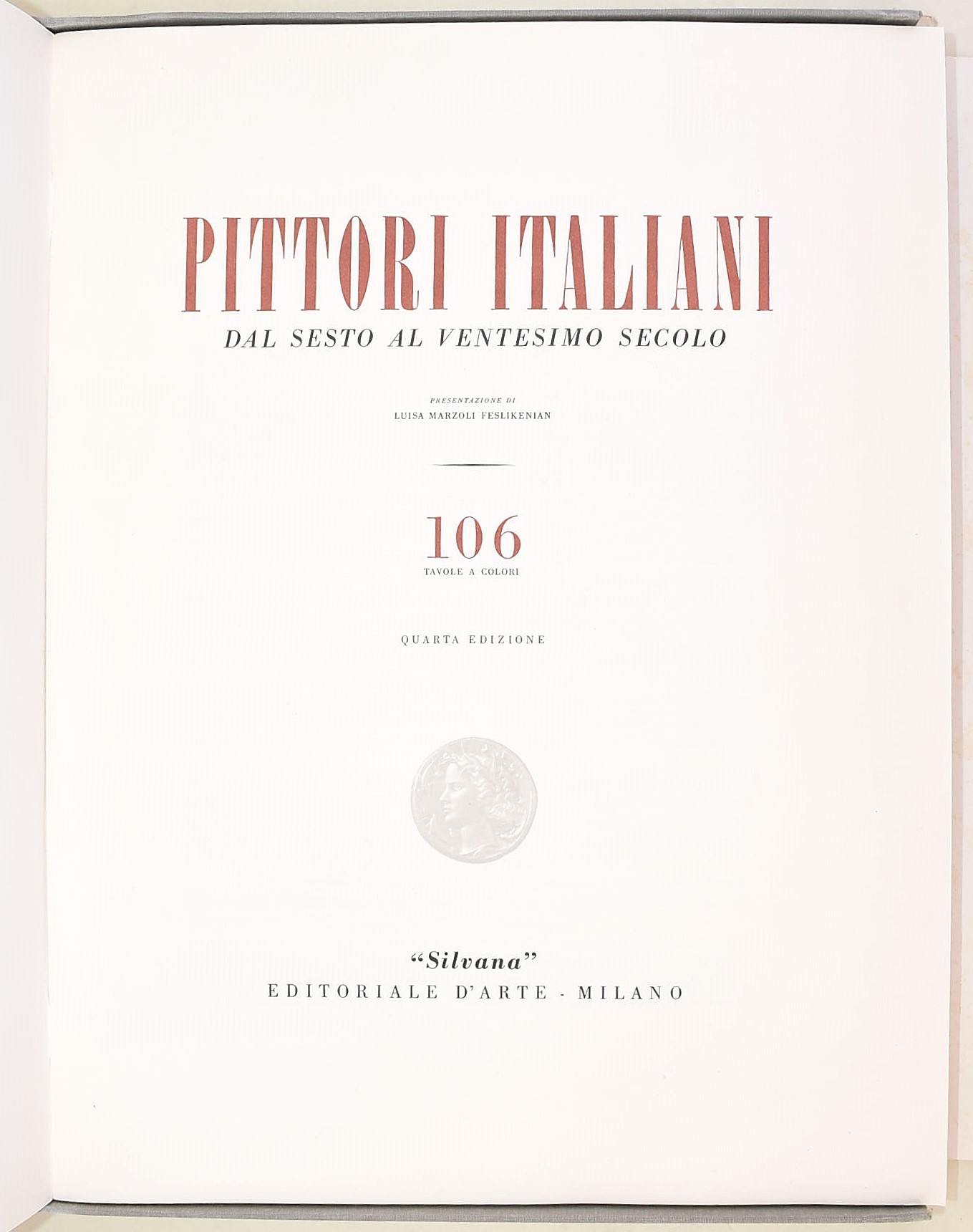 Pittori italiani dal sesto al ventesimo secolo, raccolta illustrata con 106 tavole a colori, 1956