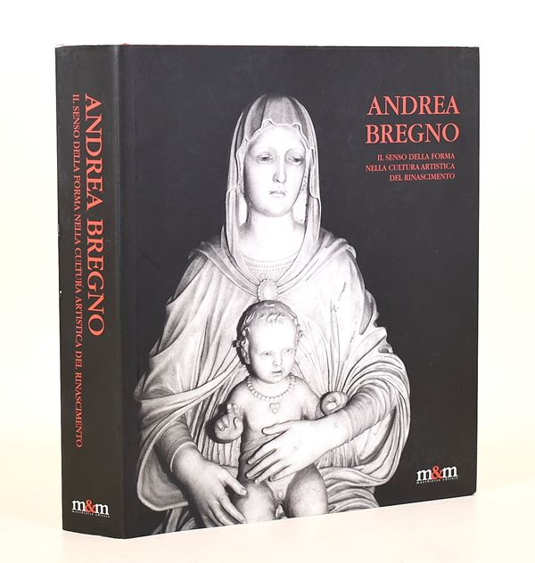 Crescentini, Claudio - Strinati, Claudio: Andrea Bregno. Il senso della forma nella cultura artistica del Rinascimento, 2008