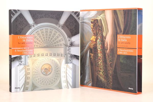 Sisi, Carlo: L’Ottocento in Italia Le arti sorelle - Il Neoclassicismo 1789-1815, 2005