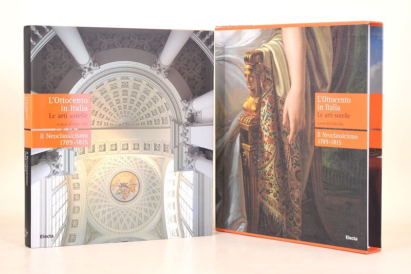 SISI, Carlo, L’Ottocento in Italia: Le arti sorelle - Il Neoclassicismo 1789-1815, 2005