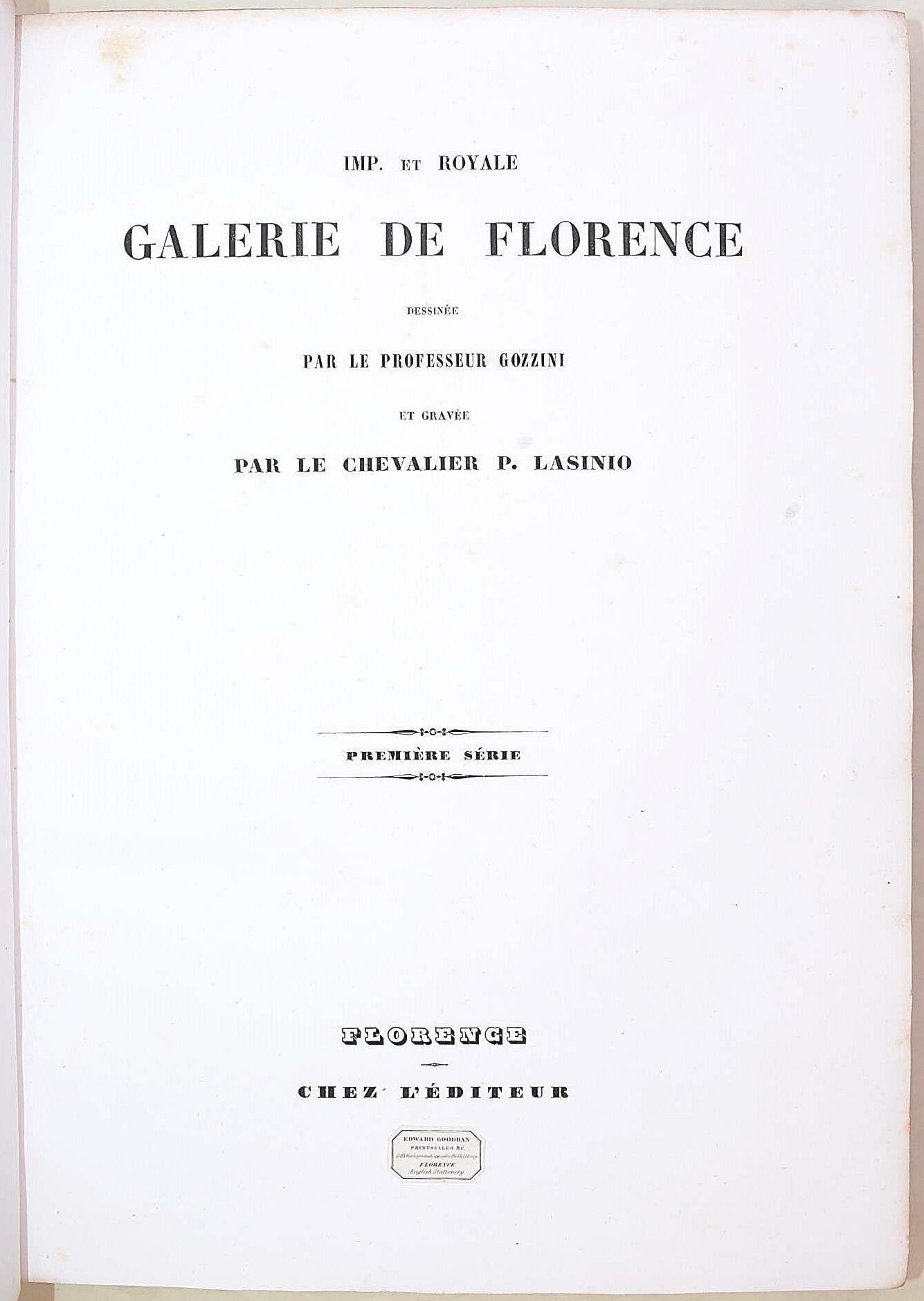Imp. et Royale Galerie de Florence dessinée parle professeur Gozzini et gravée par le chevalier P...