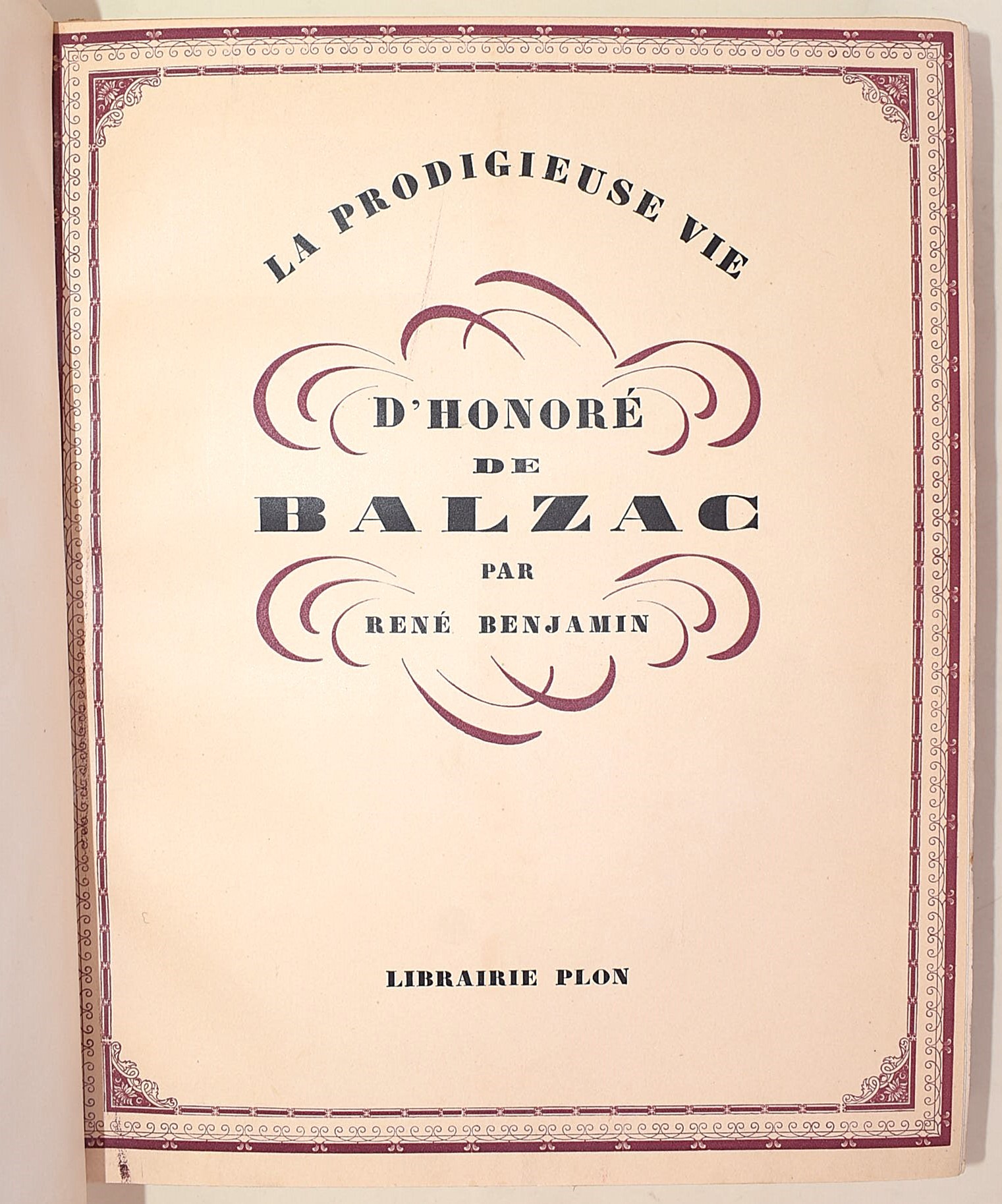 Benjamin, René: La prodigieuse vie d’Honoré de Balzac, 1928
