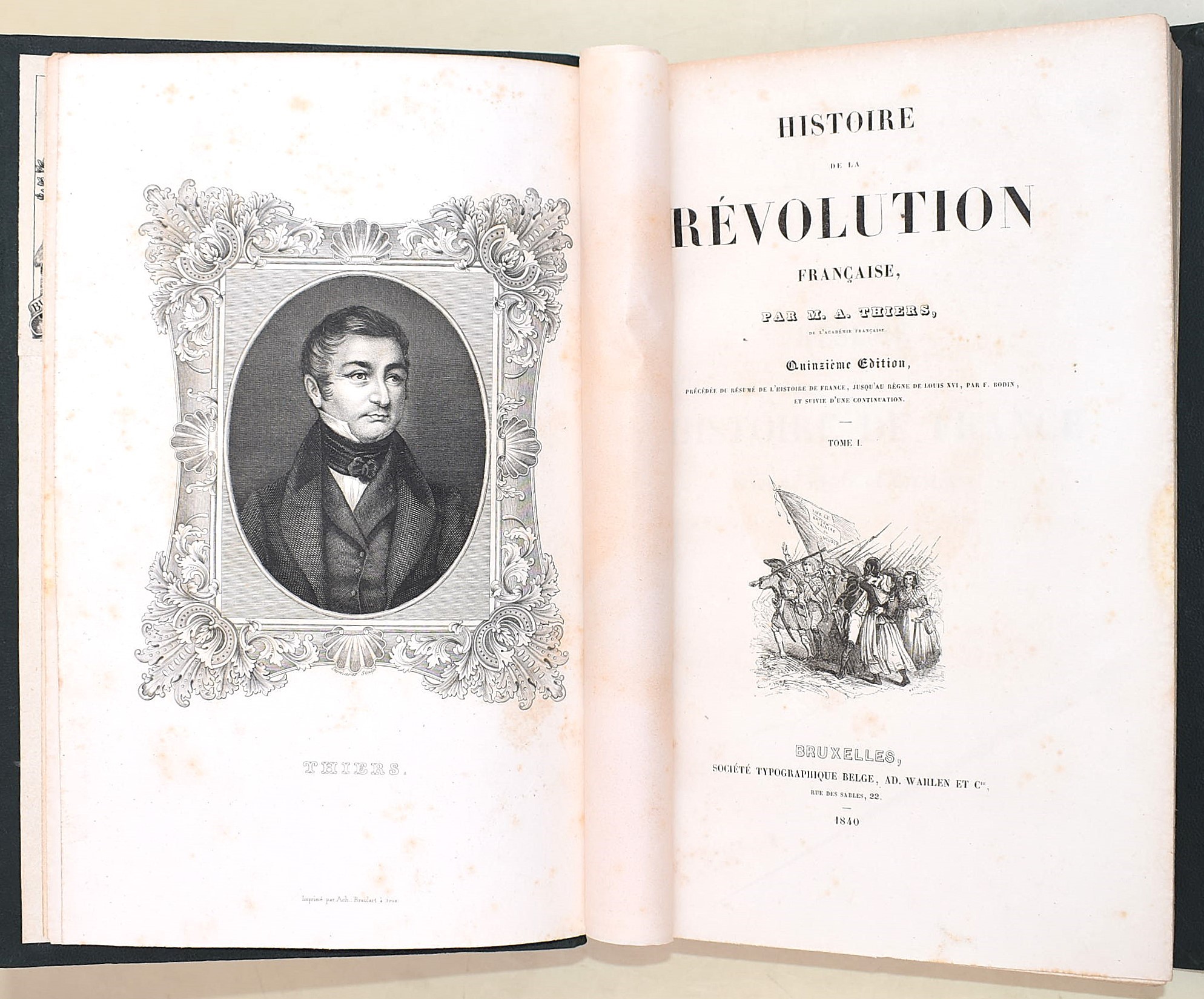 Adolphe Thiers, Histoire de la Révolution française (Bruxelles – Paris, 1840) e Laurent de l’Ardè...