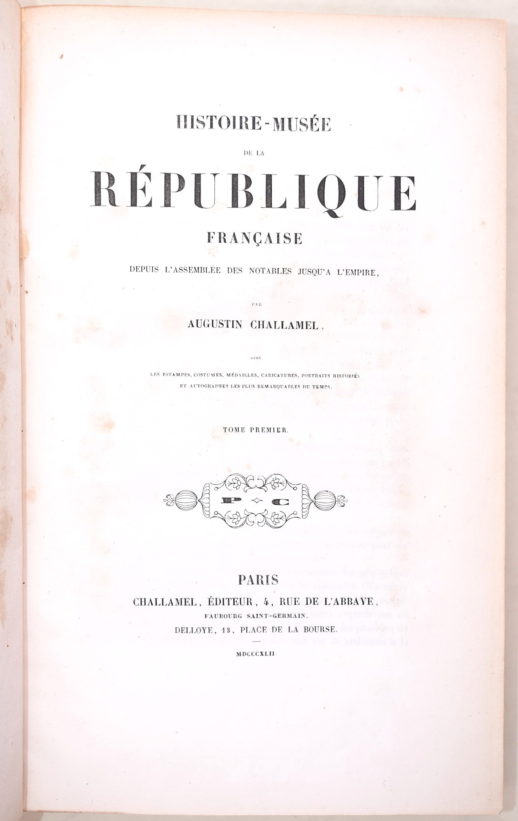 Challamel, Augustin, Histoire-musée de la République française (1842), opera completa in 2 volumi...