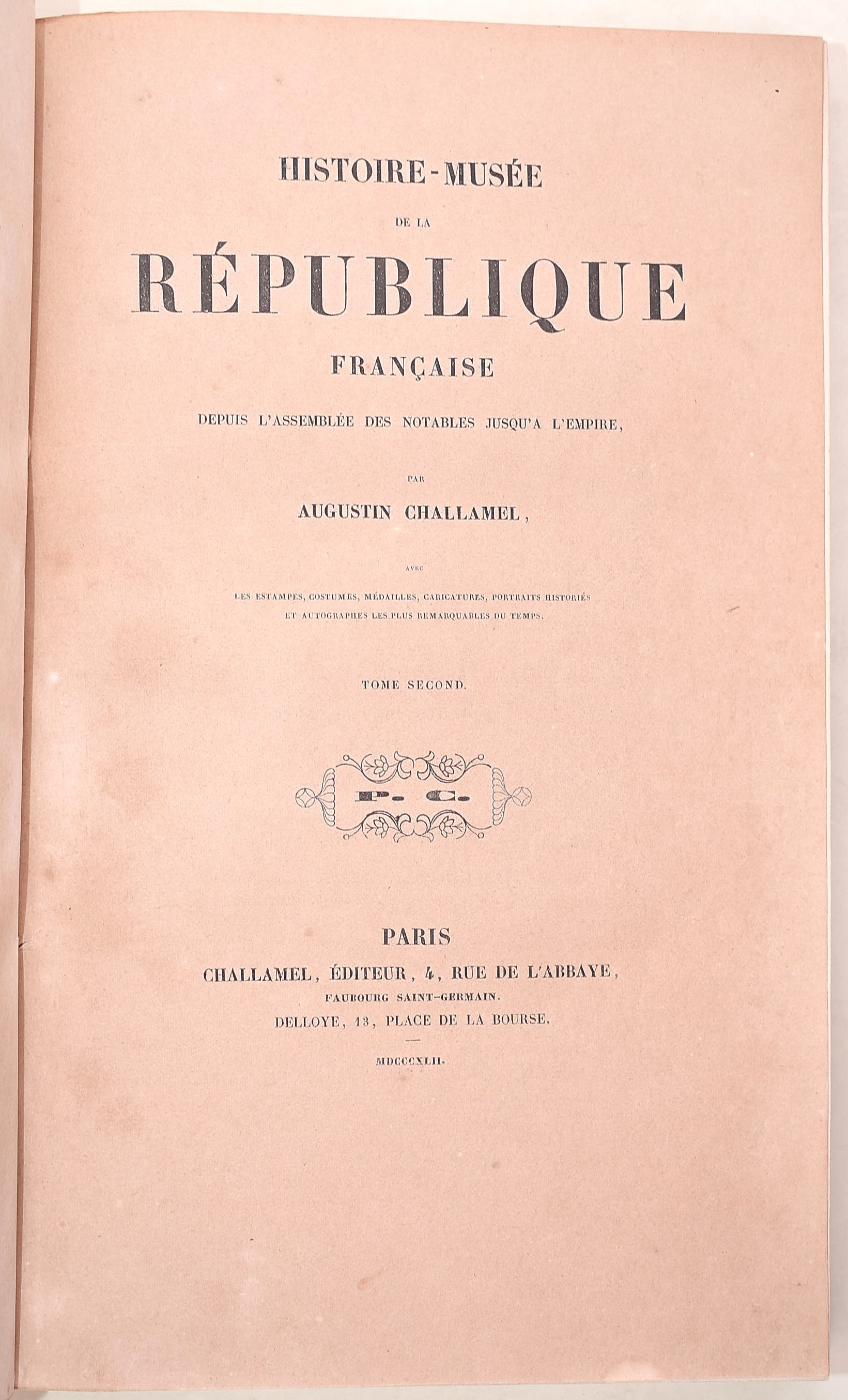 Challamel, Augustin, Histoire-musée de la République française (1842), opera completa in 2 volumi...