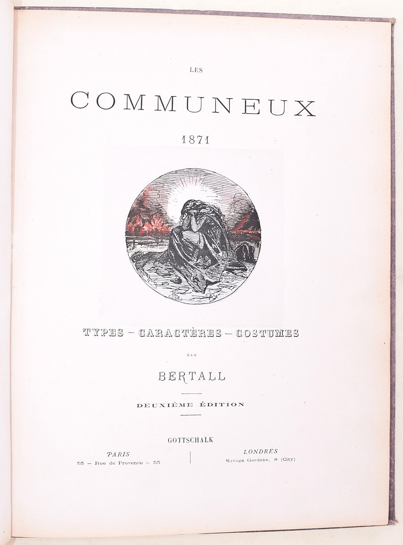 Paris incendié, Les Communeux de Paris (Comune di Parigi), 1871; opera illustrata in volume