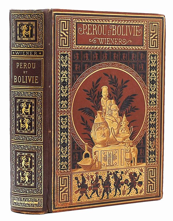 Wiener, Charles: Perou et Bolivie. Récit de Voyage, 1880