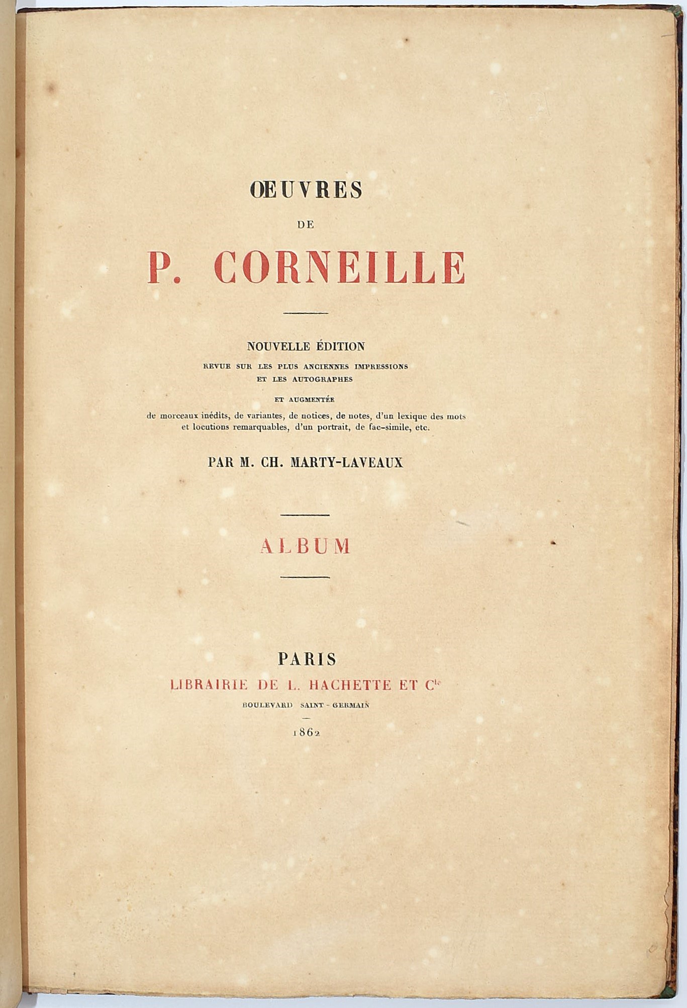 Marty-Laveaux (M. Ch.), Œuvres de P. Corneille – Album illustrato con facsimili autografi (Hachet...