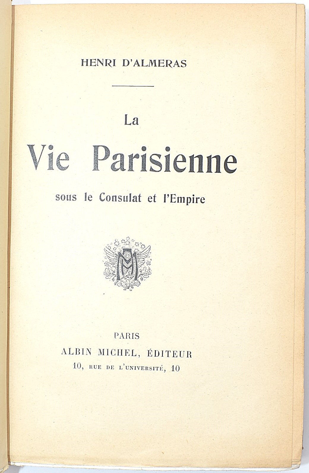Henri d’Almeras, La Vie Parisienne sous le Consulat et l’Empire