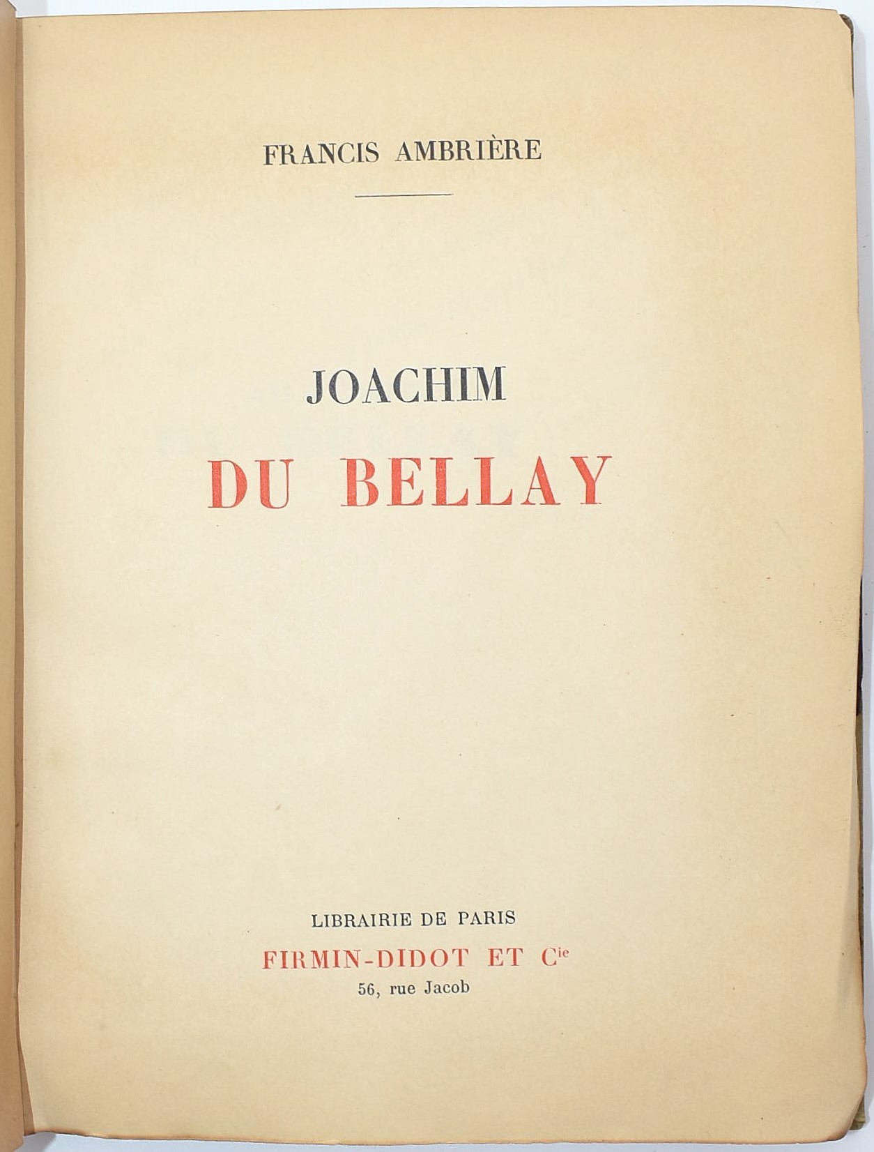 Ambrière, Francis, Joachim Du Bellay (edizione limitata con dedica autografa), 1930