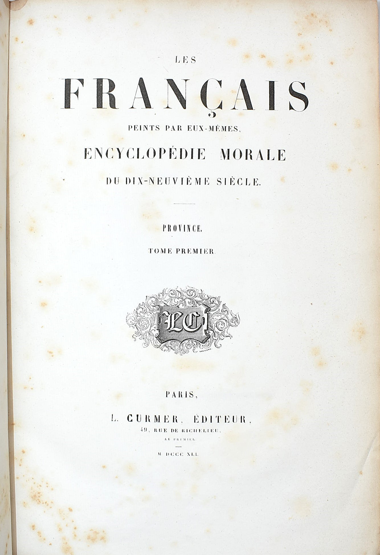 L. Curmer, Les Français peints par eux-mêmes. Encyclopédie morale du dix-neuvième siècle (1841-18...