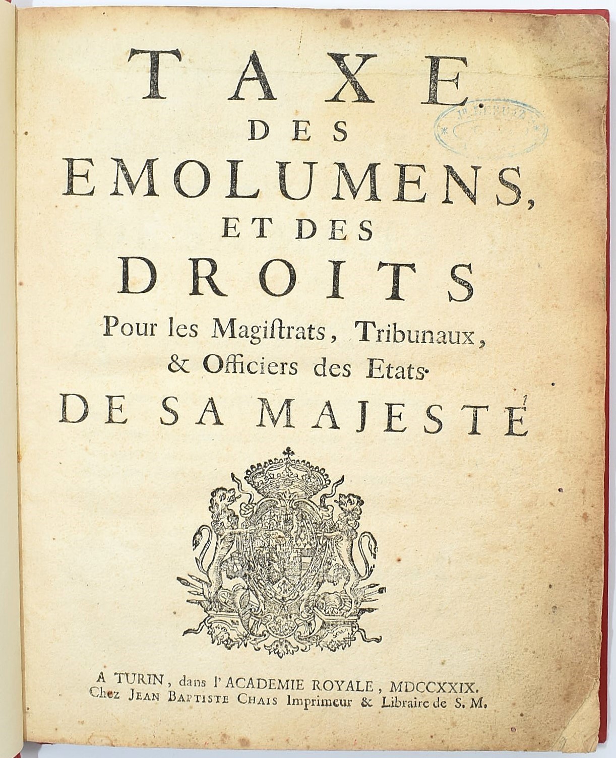 Torino, Accademie Royale, Taxe des emolumens et des droits pour les magistrats, tribunaux, & offi...