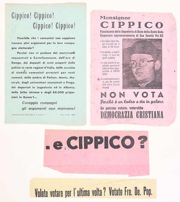 Manifesti e volantini elettorali dedicati al caso Cippico e alla propaganda anticomunista, Italia, 1948 circa
