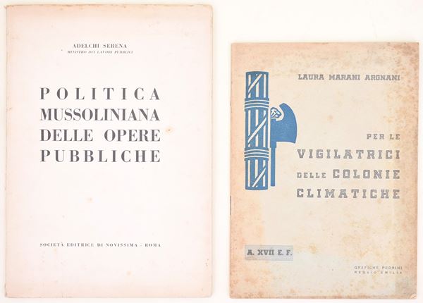 Opuscoli fascisti su educazione, assistenza e opere pubbliche, 1939-1940